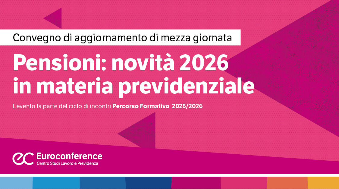 Immagine Pensioni: novità 2026 in materia previdenziale | Euroconference